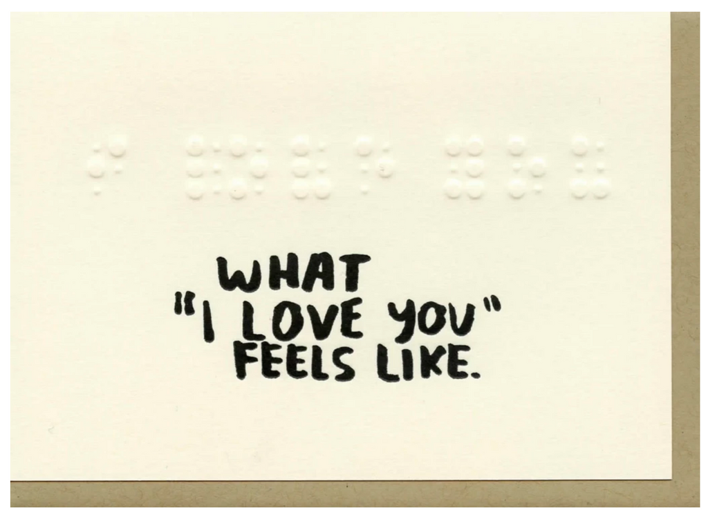 What I Love You Feels Like Card